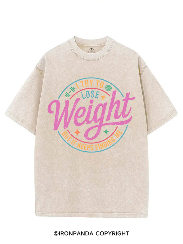 I TRY TO LOSE WEIGHT, BUT IT KEEPS FINDING ME VINTAGE GYM SHIRT