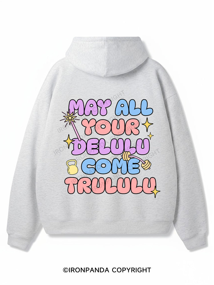 MAY ALL YOUR DELULU COME TRULULU Premium Fleece Gym Hoodie