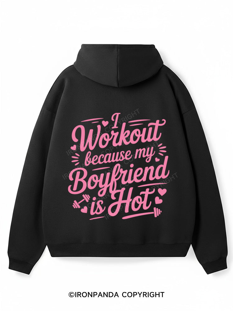 I WORKOUT BECAUSE MY BOYFRIEND IS HOT Premium Fleece Gym Hoodie