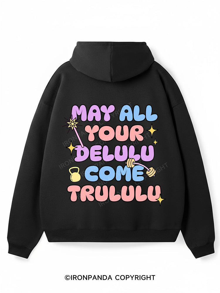 MAY ALL YOUR DELULU COME TRULULU Premium Fleece Gym Hoodie