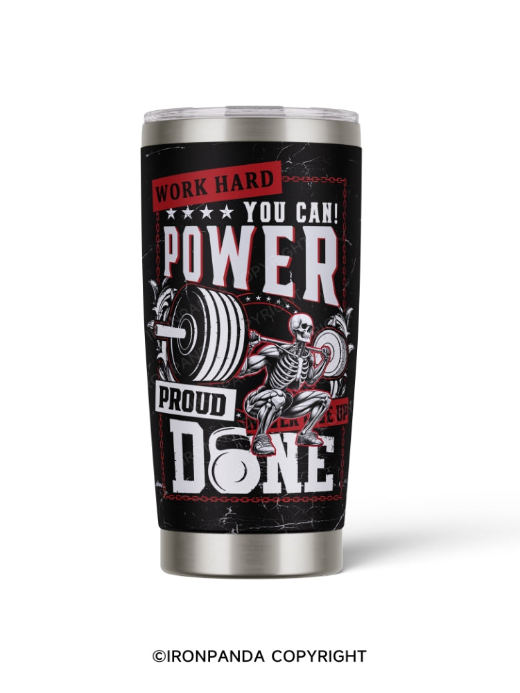 Work hard you can! 20oz Tumbler