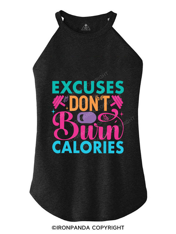 EXCUSES DON'T BURN CALORIES TRI ROCKER COTTON TANK