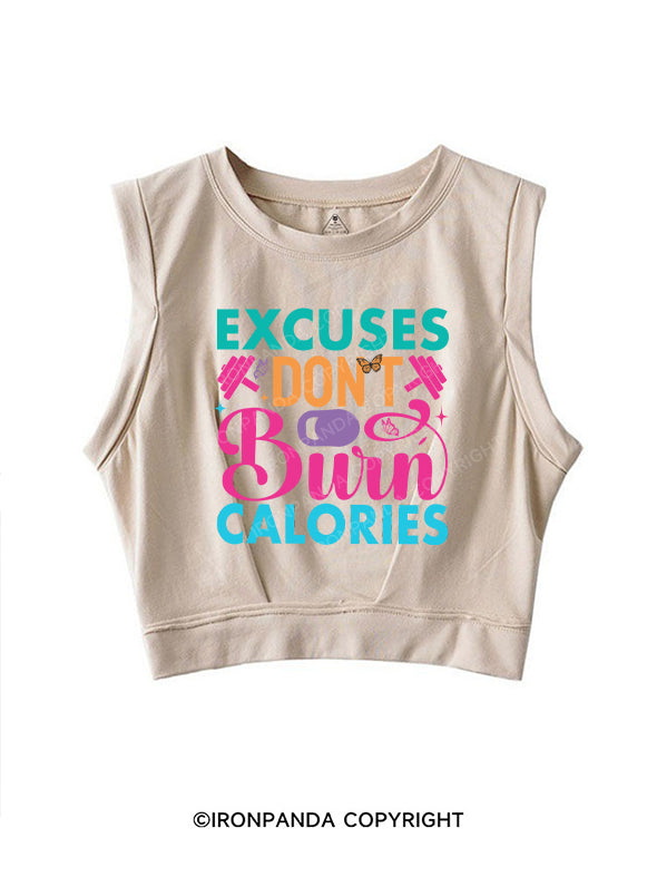 EXCUSES DON'T BURN CALORIES SLEEVELESS CROP TOPS