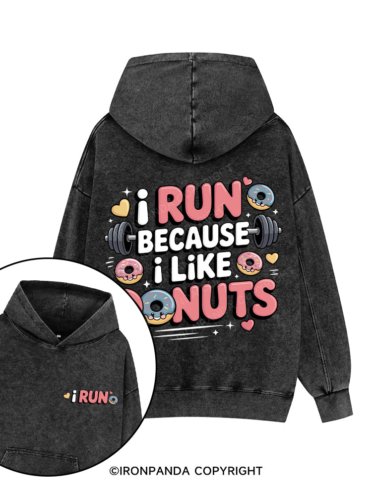 I RUN BECAUSE I LIKE DONUTS Printed Washed Gym Hoodie