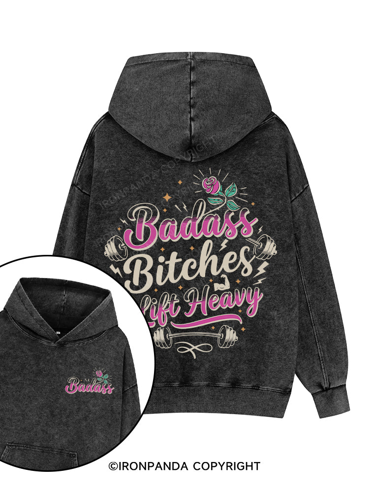 Badass Bitches Lift Heavy  Printed Washed Gym Hoodie
