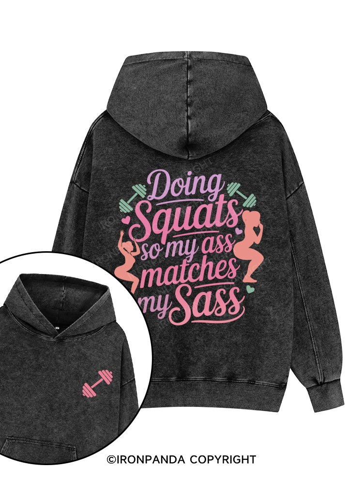Doing squats so my ass matches my sass Printed Washed Gym Hoodie