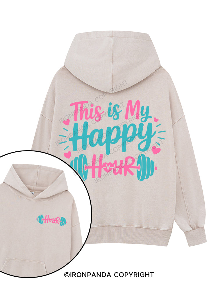 This Is My Happy Hour Printed Washed Gym Hoodie
