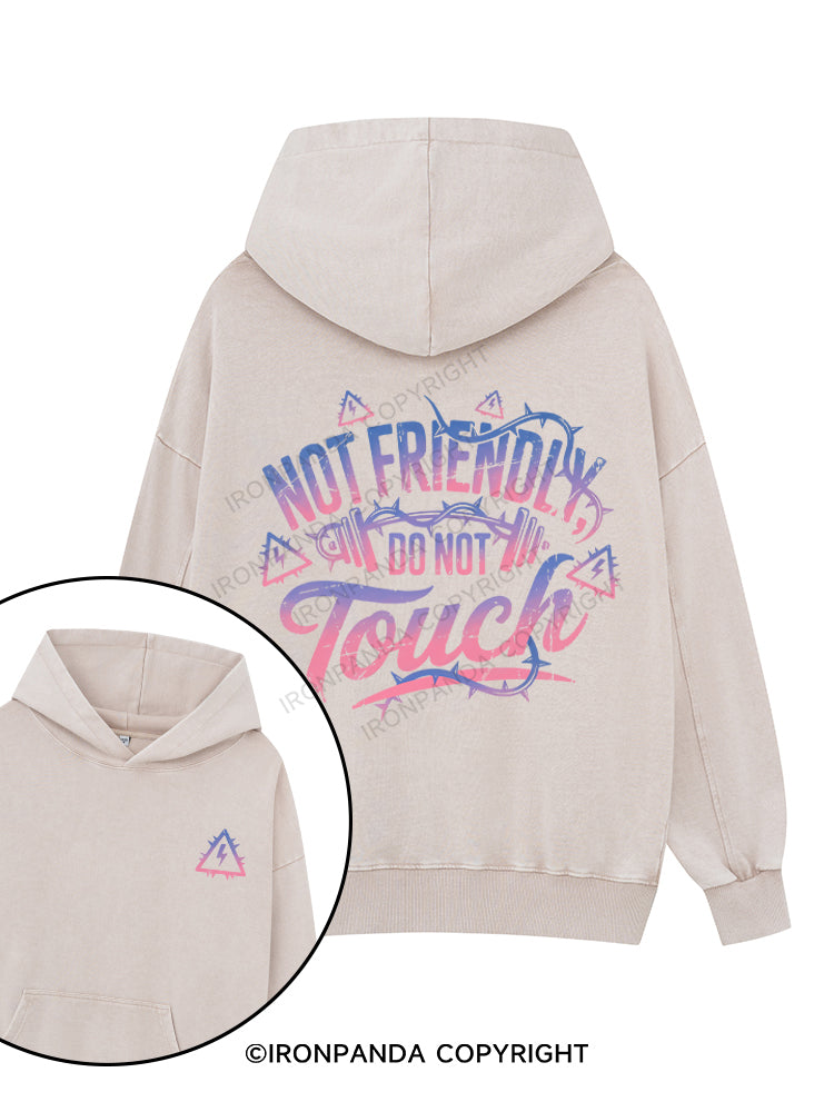 Not friendly, do not touch Printed Washed Gym Hoodie