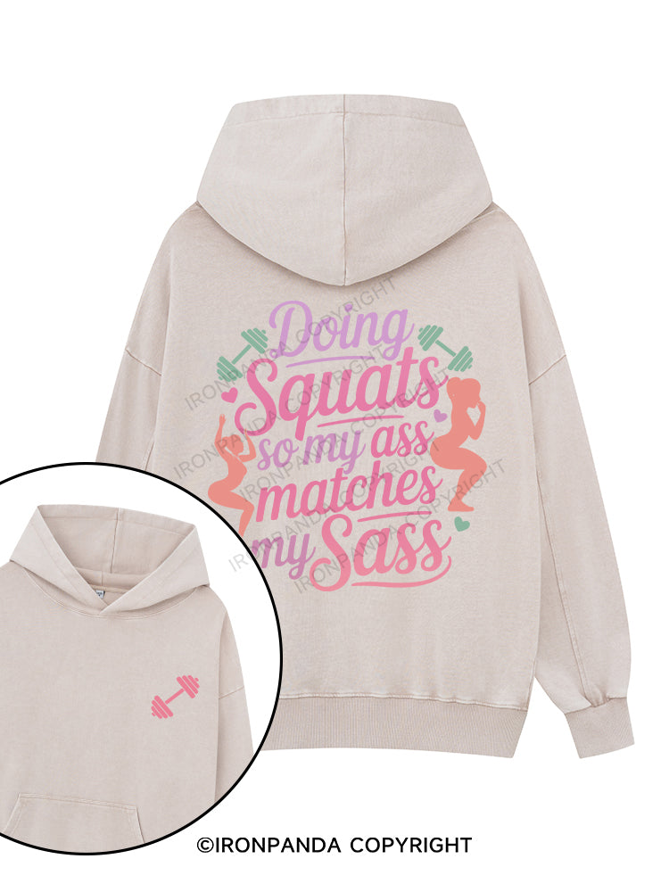 Doing squats so my ass matches my sass Printed Washed Gym Hoodie