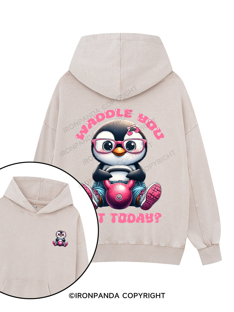 Waddle You Lift Today？ Printed Washed Gym Hoodie