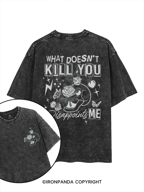 WHAT DOESN'T KILL YOU DISAPPOINTS printed Gym Shirt