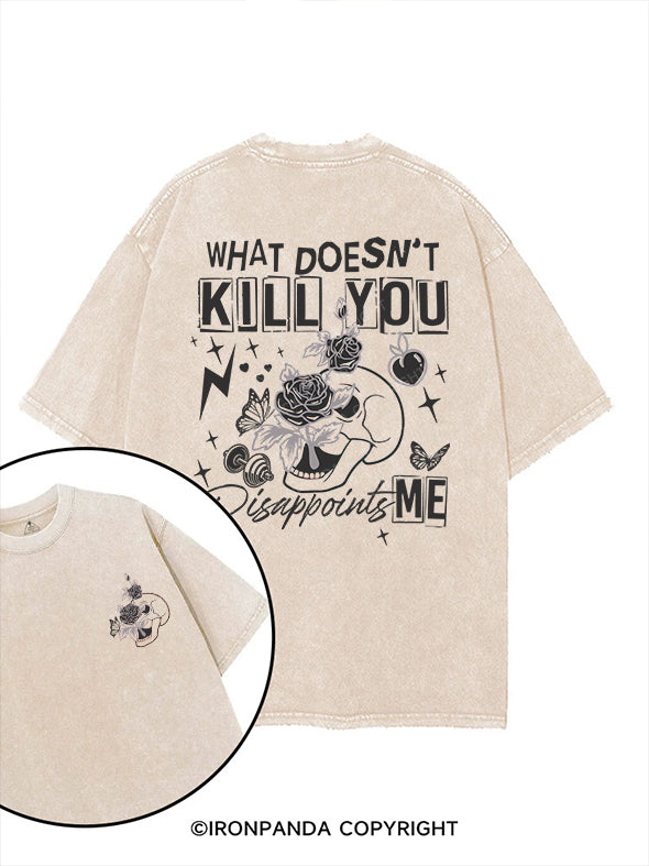 WHAT DOESN'T KILL YOU DISAPPOINTS printed Gym Shirt