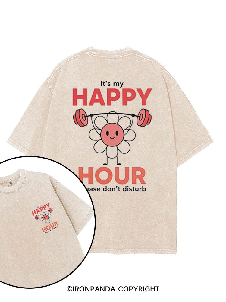 It’s my HAPPY HOUR please don’t disturb printed Gym Shirt