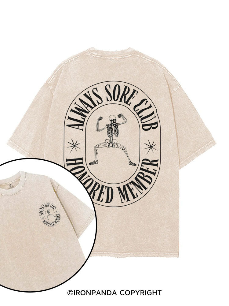 ALWAYS SORE CLUB — HONORED MEMBER printed Gym Shirt