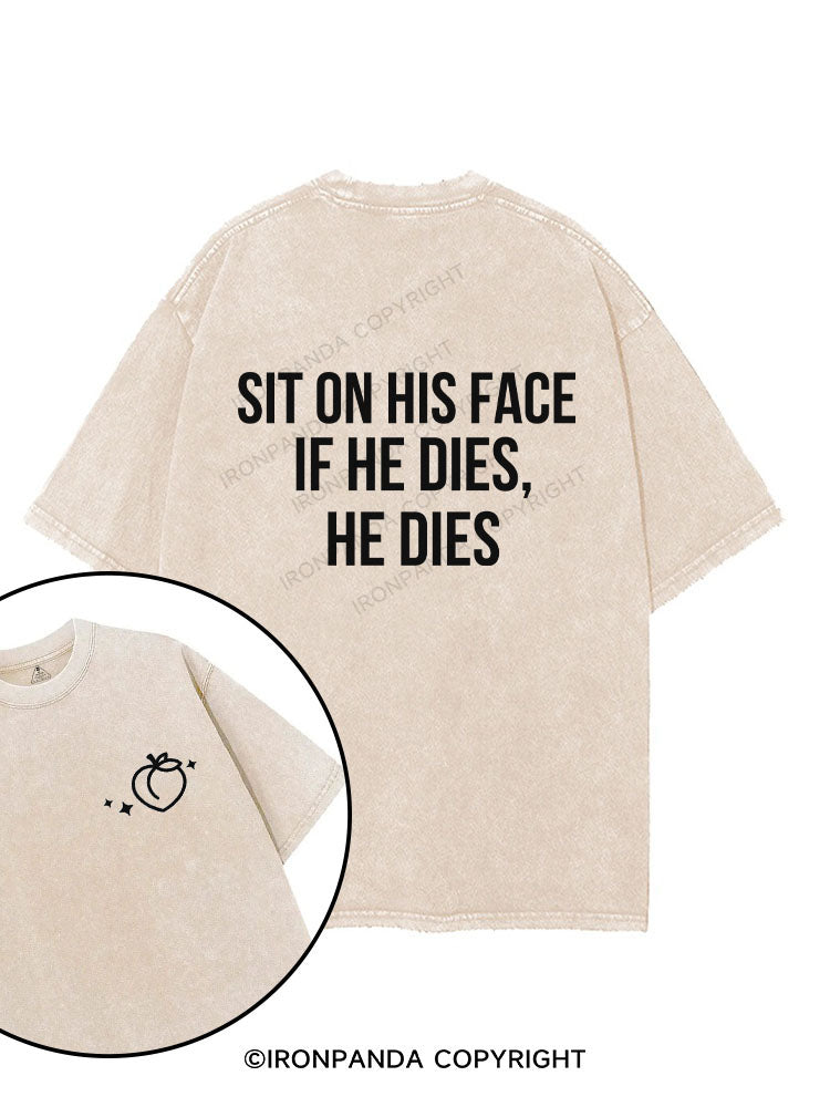 Sit on his face. If he dies, he dies printed Gym Shirt