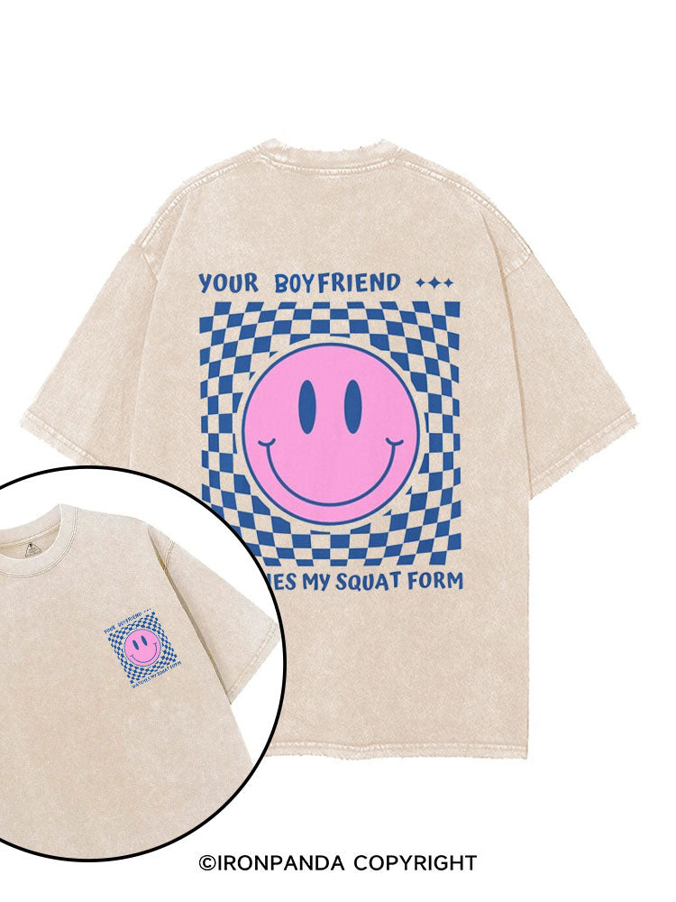 YOUR BOYFRIEND WATCHES MY SQUAT FORM  printed Gym Shirt