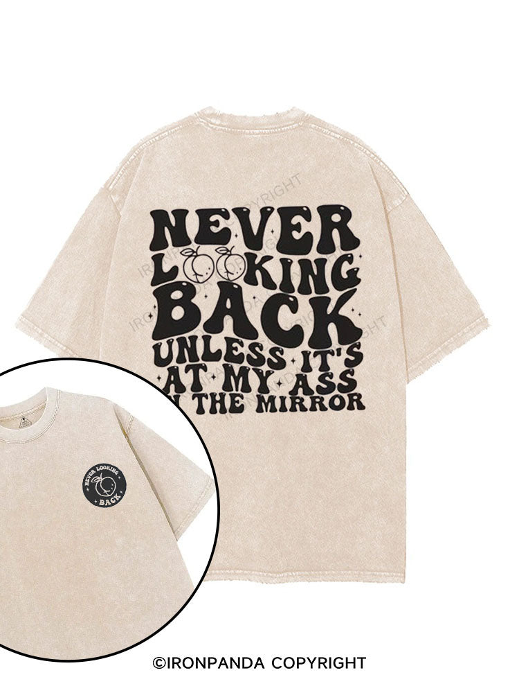 NEVER LOOKING BACK UNLESS IT’S AT MY ASS IN THE MIRROR printed Gym Shirt