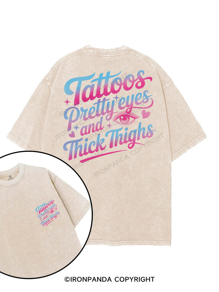 TATTOOS PRETTY EYES AND THICK THIGHS printed Gym Shirt