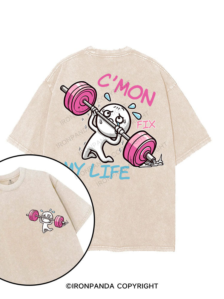 C'MON, FIX MY LIFE printed Gym Shirt
