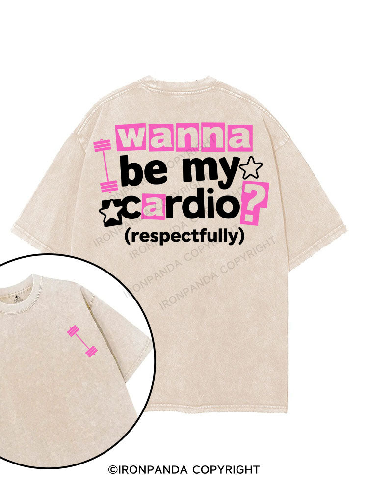 Wanna be my cardio？printed Gym Shirt