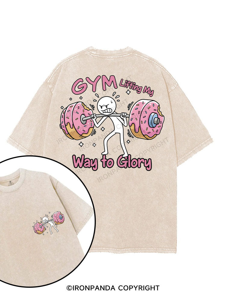 GYM Lifting My Way to Glory printed Gym Shirt