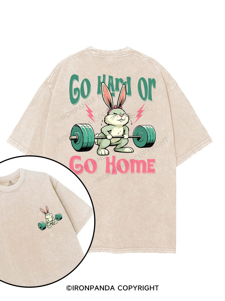 Go Hard Or Go Home printed Gym Shirt