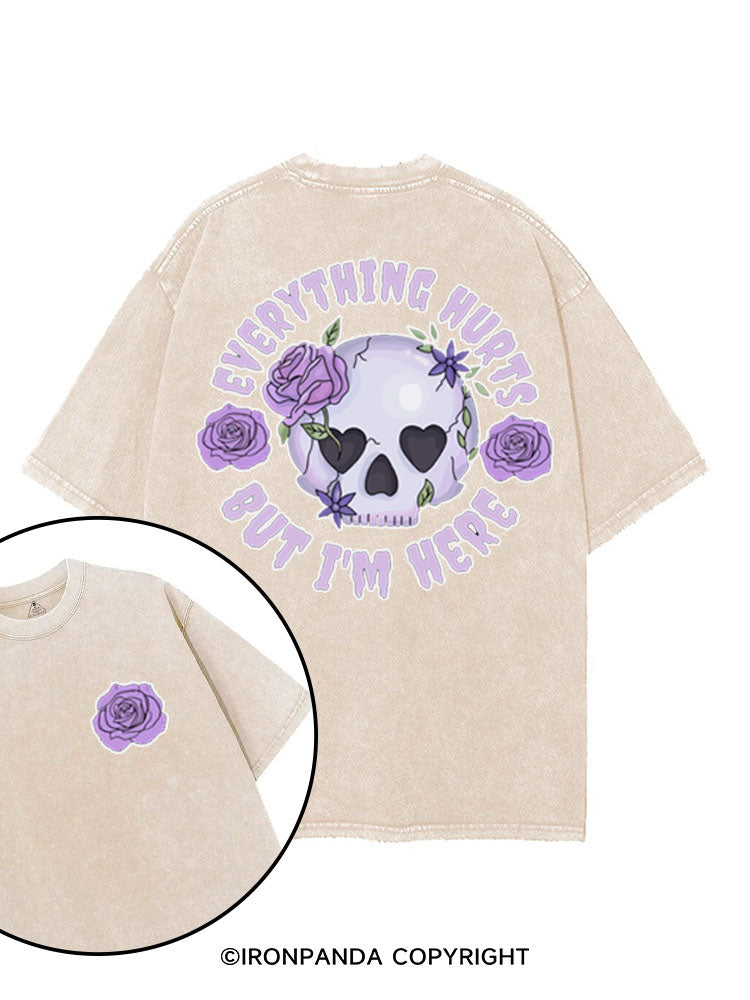 EVERYTHING HURT BUT I'M HERE printed Gym Shirt
