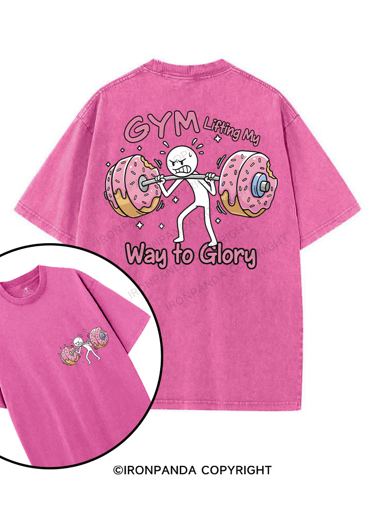 GYM Lifting My Way to Glory printed Gym Shirt