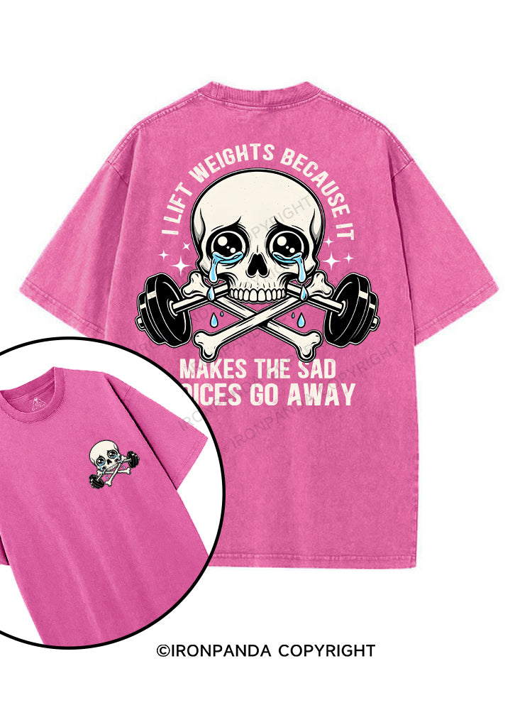 I lift weights because it makes the sad voices go away printed Gym Shirt