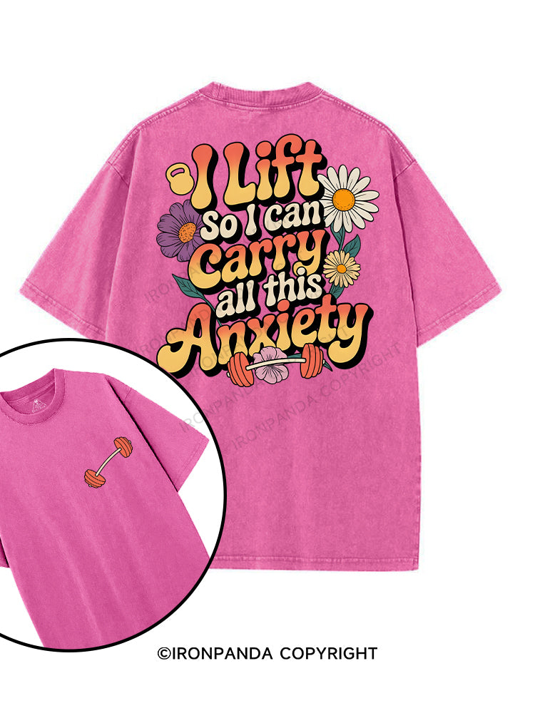I lift so I can carry all this anxiety printed Gym Shirt