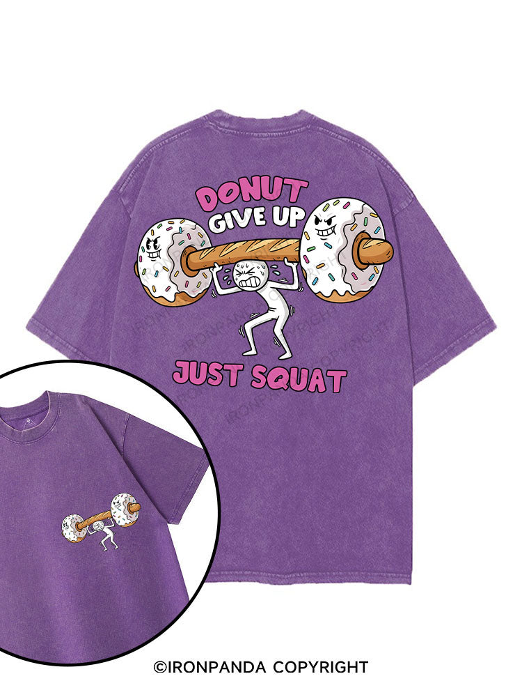 Donut Give Up, Just Squat printed Gym Shirt