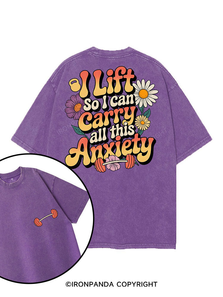 I lift so I can carry all this anxiety printed Gym Shirt