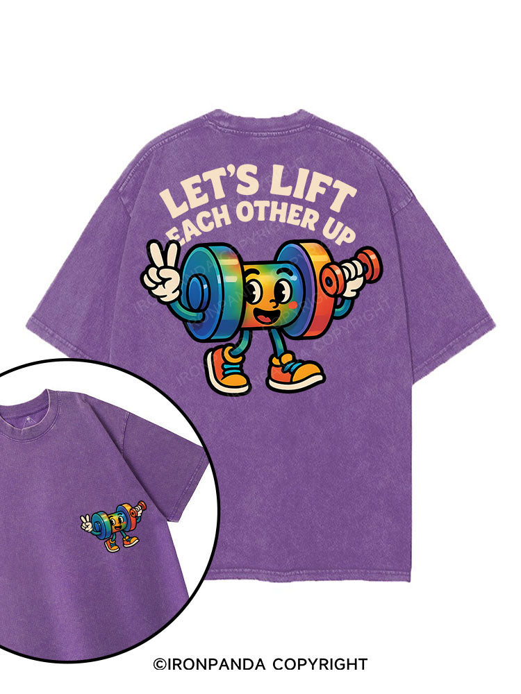 Let's Lift Each Other Up printed Gym Shirt