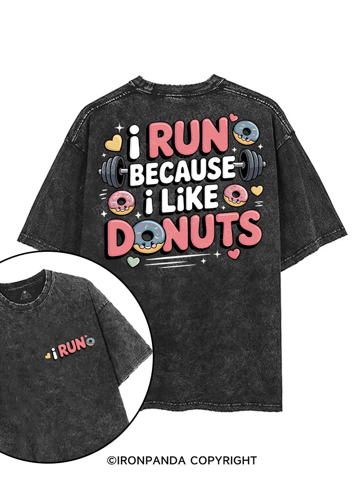 I RUN BECAUSE I LIKE DONUTS printed Gym Shirt