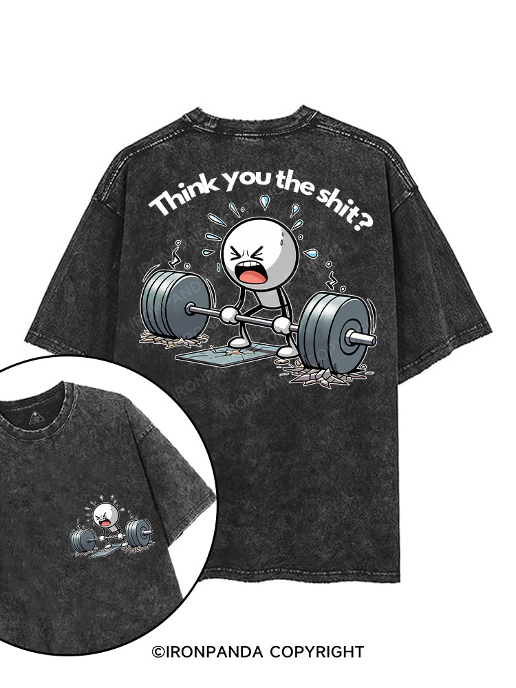 THINK YOU THE SHIT printed Gym Shirt