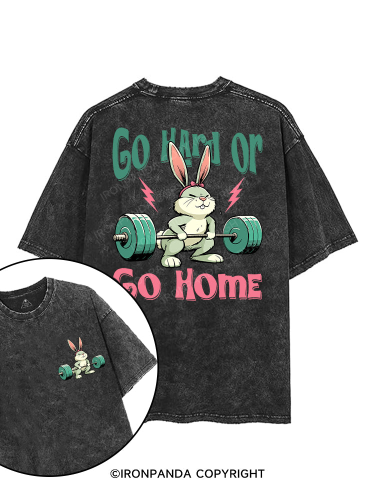 Go Hard Or Go Home printed Gym Shirt