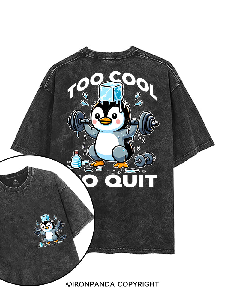 TOO COOL TO QUIT printed Gym Shirt
