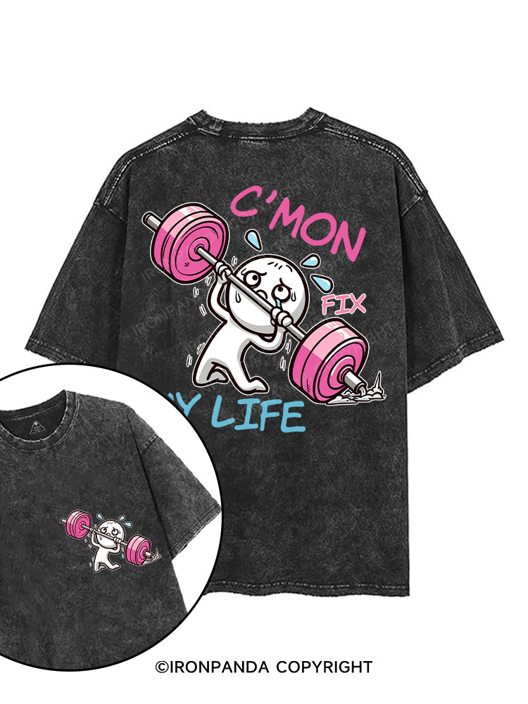 C'MON, FIX MY LIFE printed Gym Shirt
