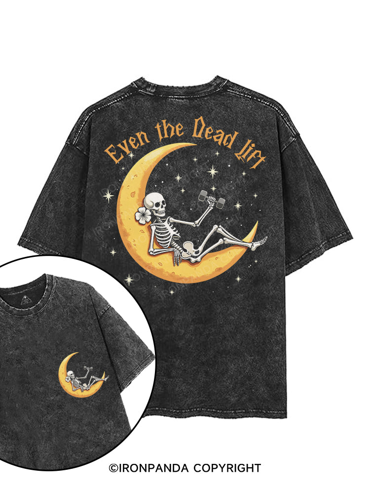 Even the Dead Lift printed Gym Shirt