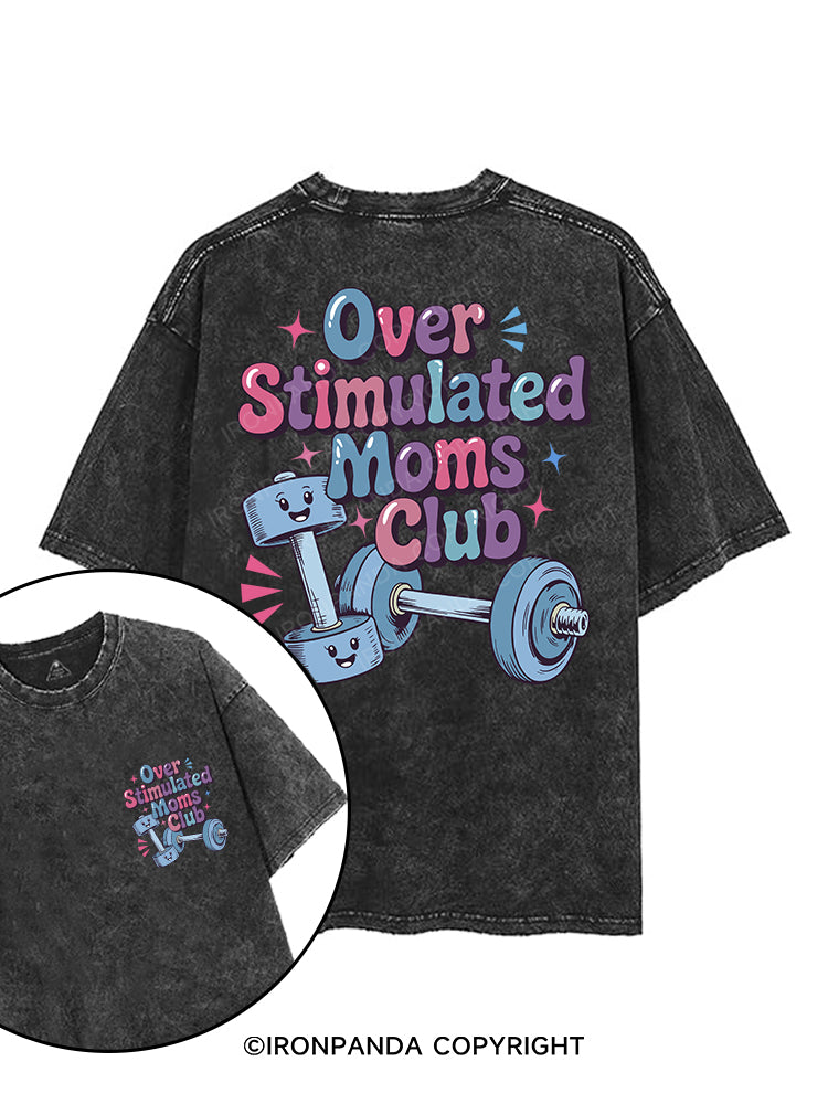 OVER STIMULATED MOMS CLUB printed Gym Shirt