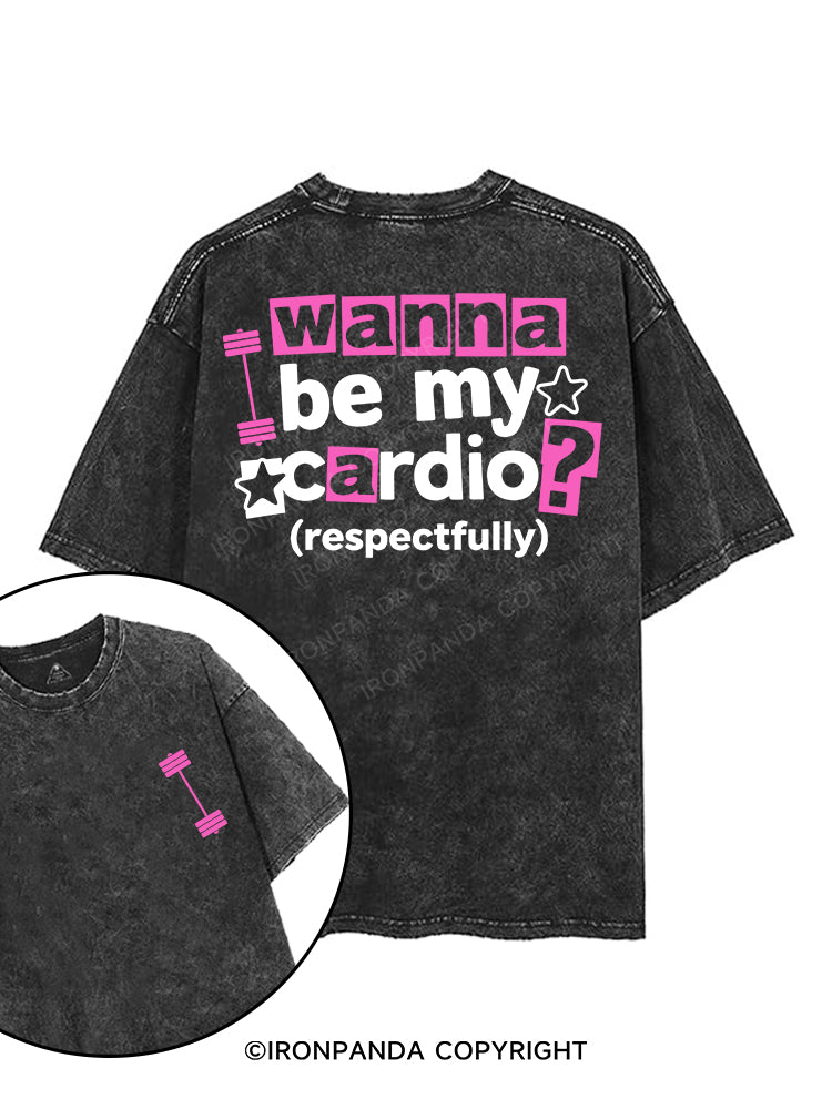 Wanna be my cardio？printed Gym Shirt