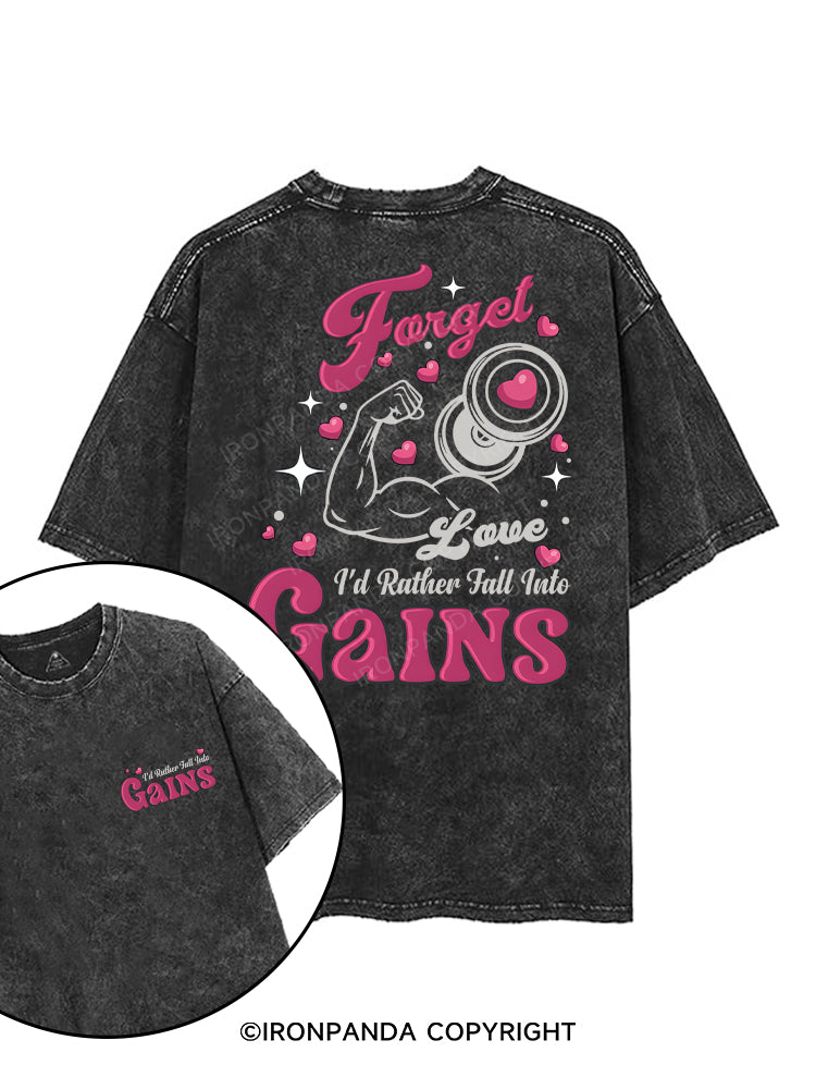 Forget Love, I'd Rather Fall Into Gains printed Gym Shirt