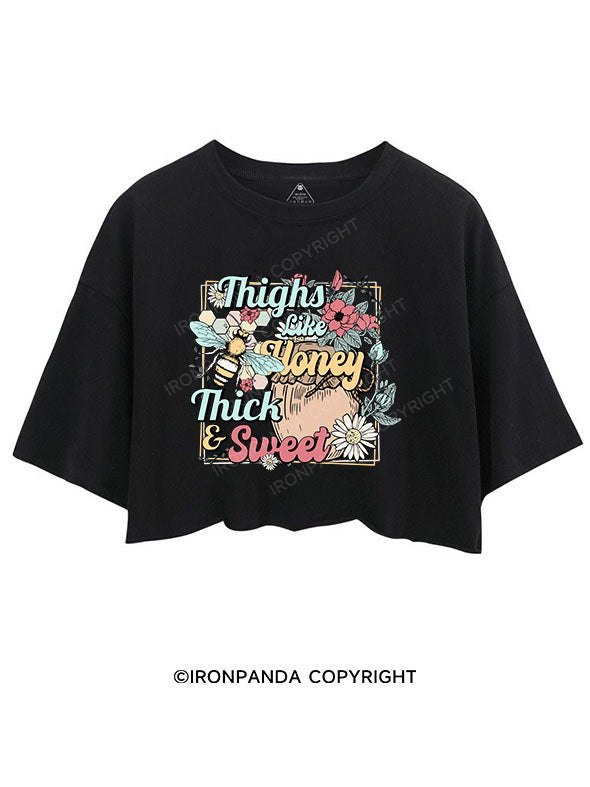 THIGHS LIKE HONEY THICK AND SWEET CROP TOPS