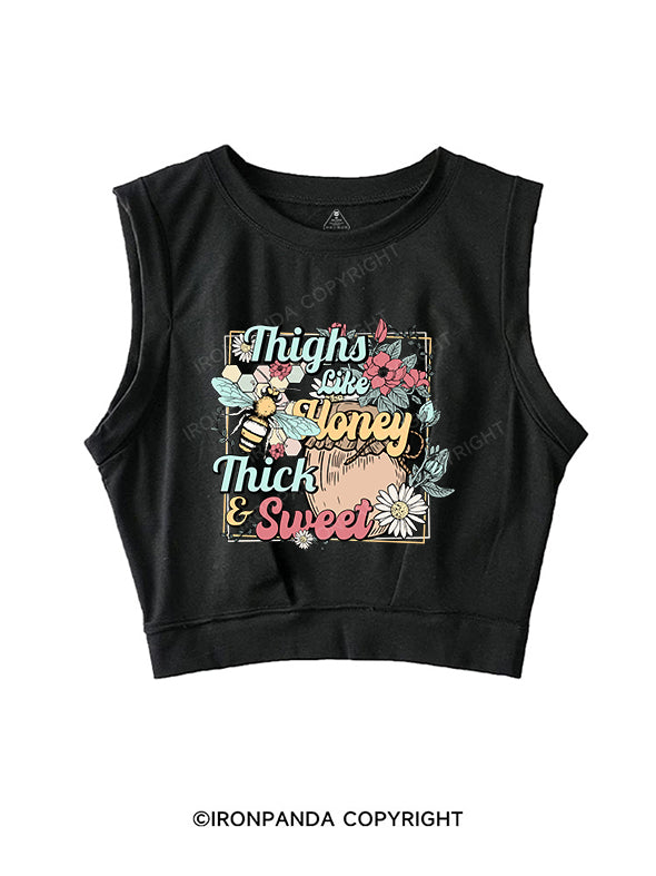 THIGHS LIKE HONEY THICK AND SWEET SLEEVELESS CROP TOPS