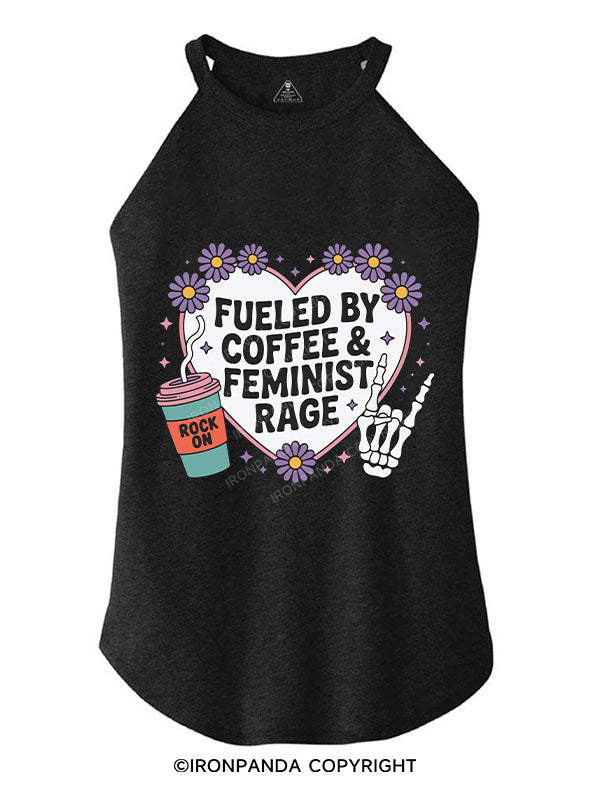 FUELED BY COFFEE & FEMINIST RAGE TRI ROCKER COTTON TANK
