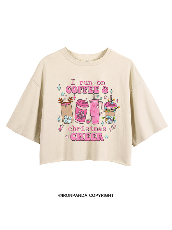 I run on coffee & Christmas cheer CROP TOPS