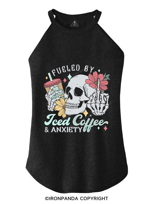 FUELED BY ICED COFFEE AND ANXIETY TRI ROCKER COTTON TANK