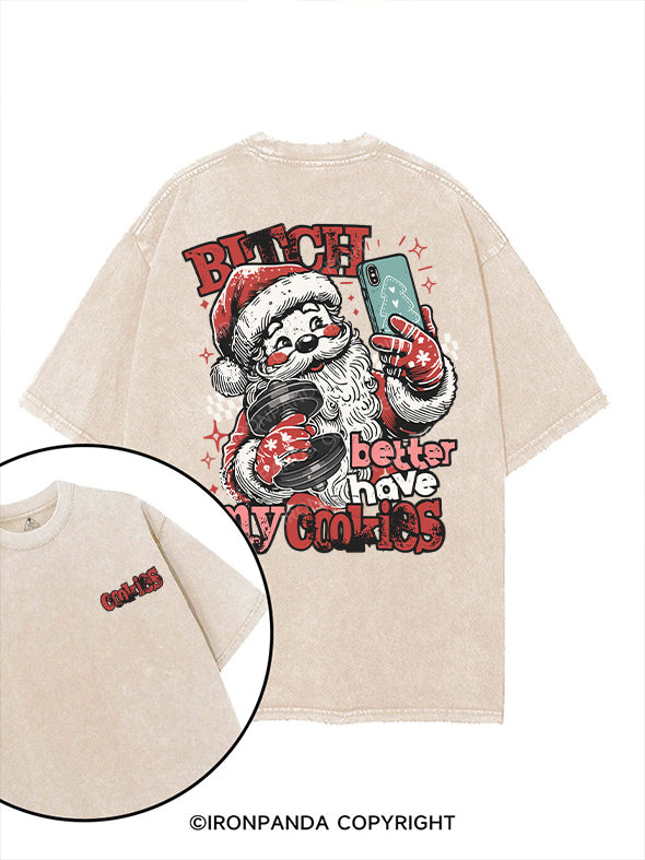 Bitch  better have my cookies printed Gym Shirt