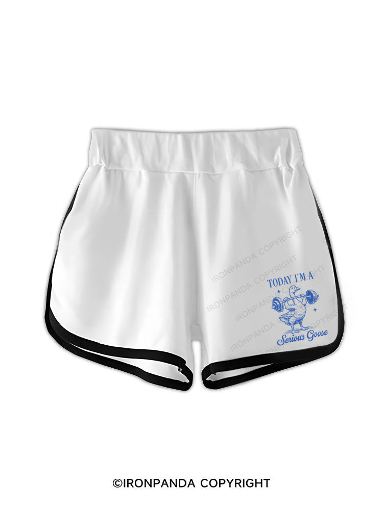 TODAY I'M A Serious Goose Workout Shorts