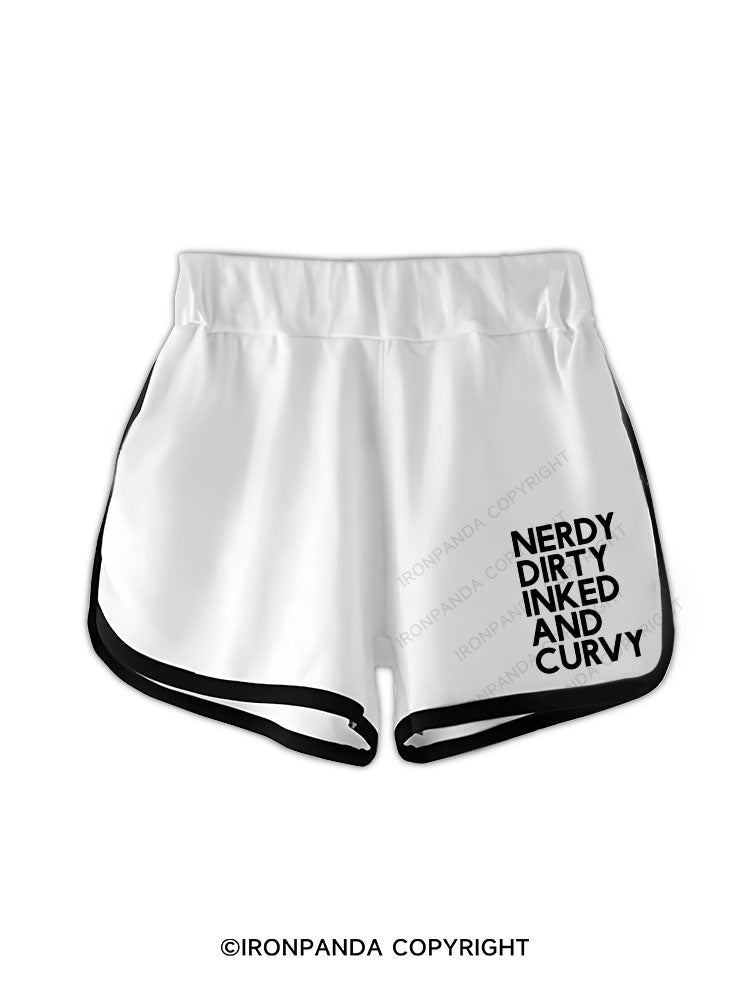 NERDY, DIRTY, INKED AND CURVY Workout Shorts